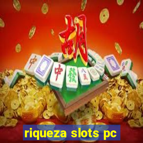 riqueza slots pc